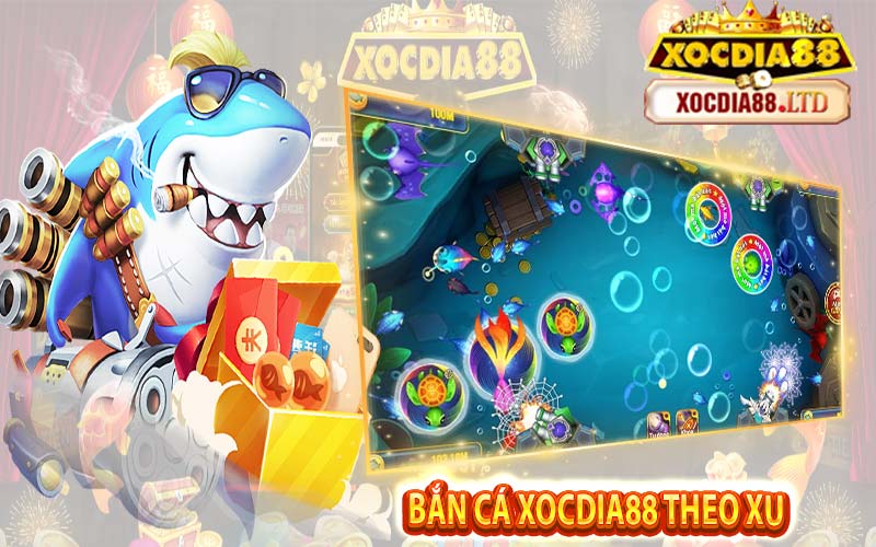 Bắn Cá Xocdia88 theo xu